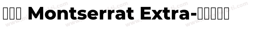 字体： Montserrat Extra字体转换